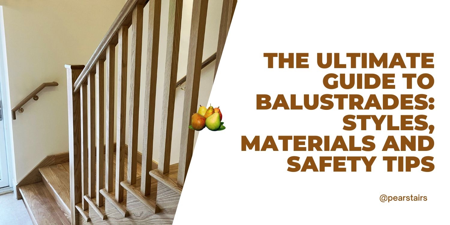 The ultimate guide to balustrades: Styles, materials, and safety tips